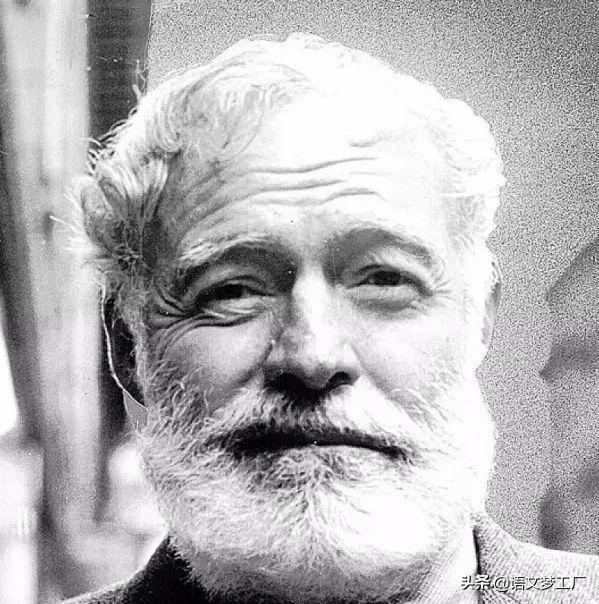 #语文梦工厂#诺贝尔奖获得者海明威经典名言122句，带你重温伟人对生命的思考